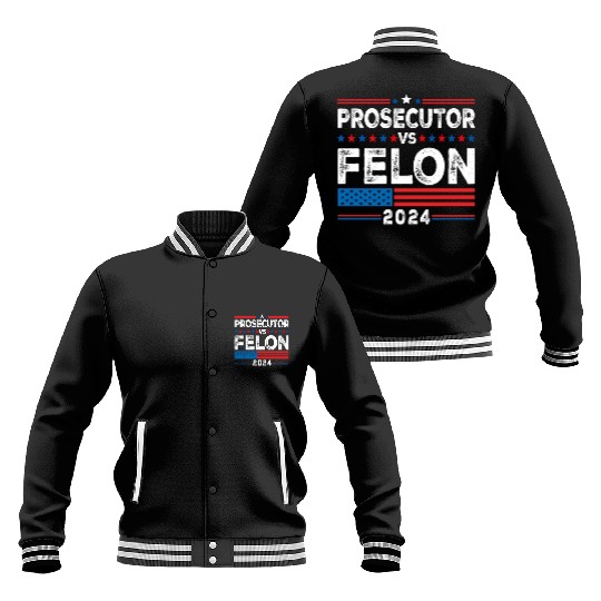 Funny Voting Election 2024 Prosecutor vs Felon Baseball Jackets