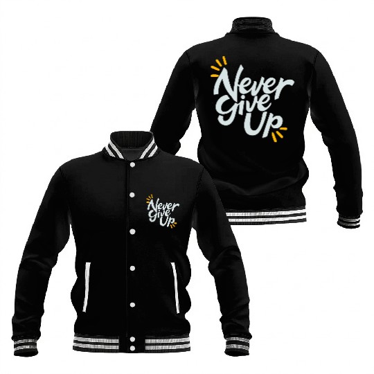 Never Give Up Baseball Jackets