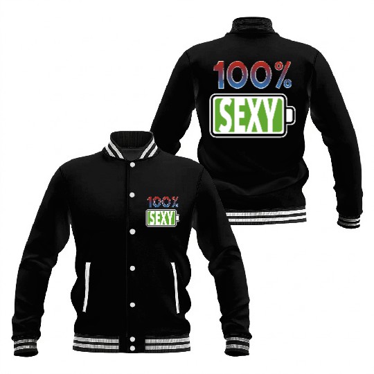 100% Sexy Baseball Jackets