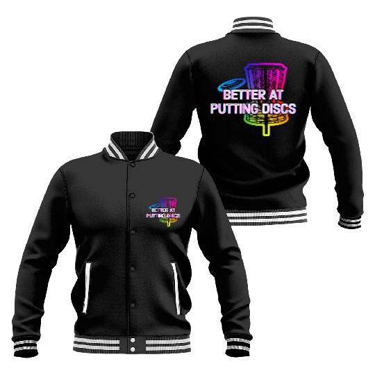 Better at Putting Discs Friends Disc Golf Buddy Baseball Jackets