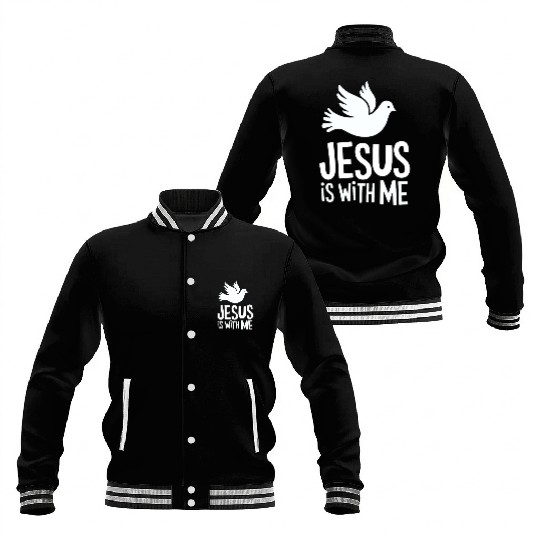 Jesus is with me Baseball Jackets