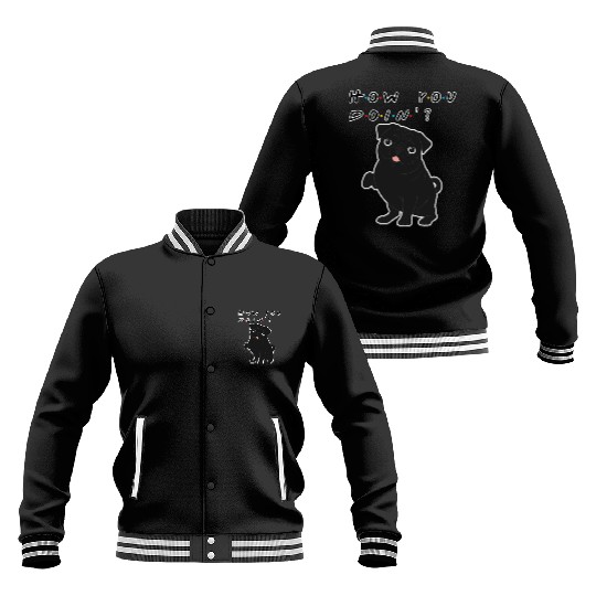 How You Doin’? Black Pug – Funny Friends TV Show Baseball Jackets