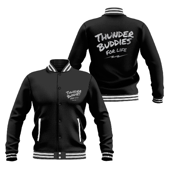 thunder buddies for life – silver Baseball Jackets