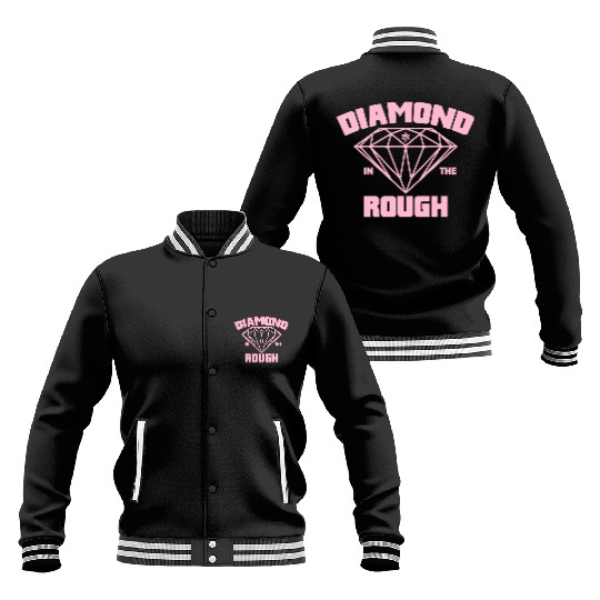 Diamond In The Rough - Ladies Baseball Jackets