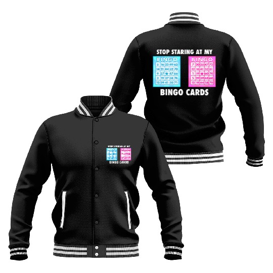 Funny Bingo Queen Stop Staring At My Bingo Cards Baseball Jackets
