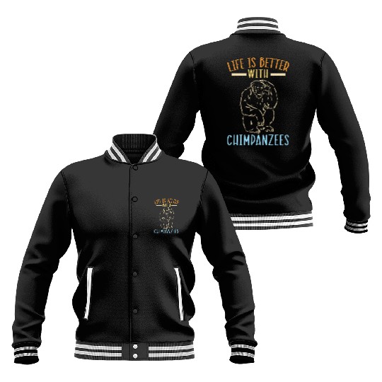 Life Is Better With Chimpanzees Monkey Zookeeper Baseball Jackets