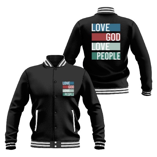 Love God Love People Baseball Jackets