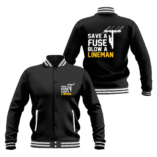 save a fuse blow a lineman Baseball Jackets