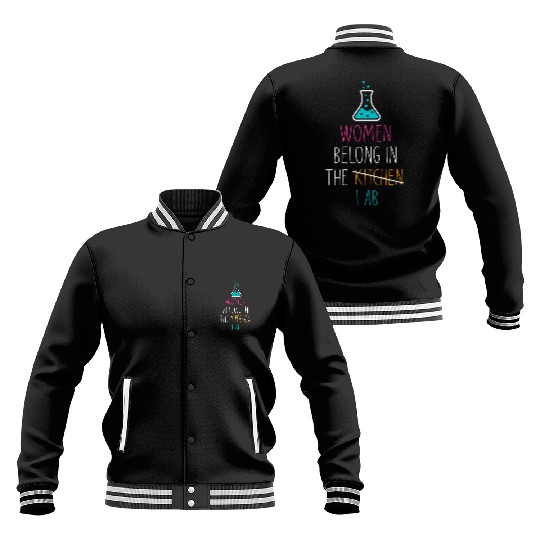 Women Belong In The Laboratory, Funny Science Gift Baseball Jackets