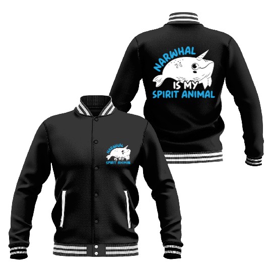 Narwhal Is My Spirit Animal Unicorn Of The Sea Baseball Jackets