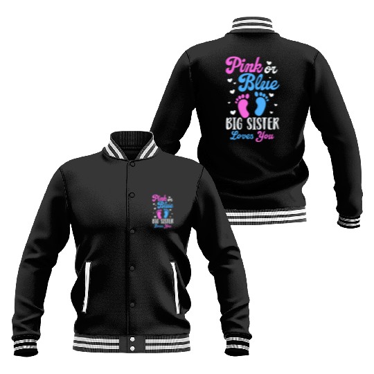 Pink or Blue Big Sister Loves You Baseball Jackets