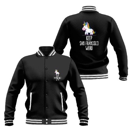 Keep San Francisco Weird Unicorn Liberal Eccentric Baseball Jackets
