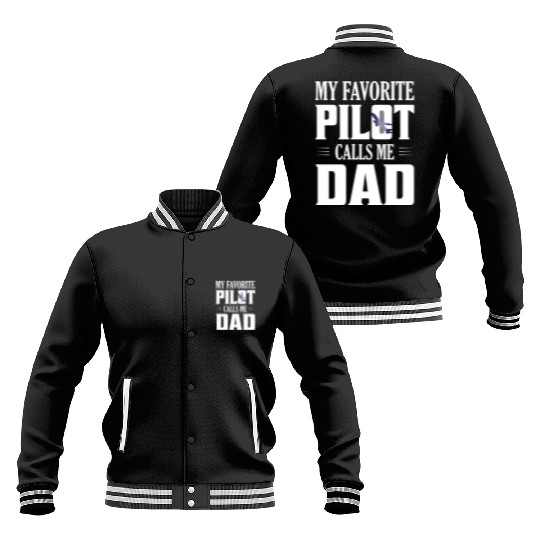 My Favorite Pilot Calls Me Dad Aviation Airline Baseball Jackets