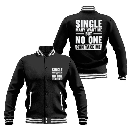 Single Relationship Solo Independent Single Quotes Baseball Jackets