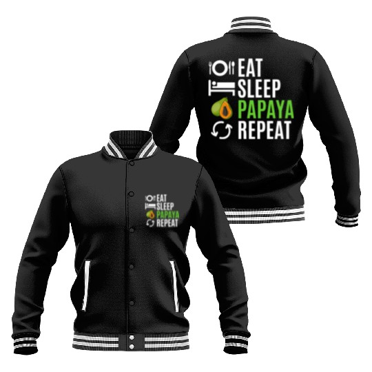 Eat Sleep Papaya Repeat Baseball Jackets
