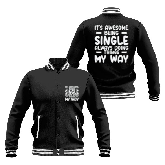 Awesome Single Independent Solo Single Quotes Baseball Jackets