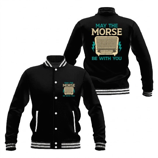 May The Morse Be With You Radio Operator Ham Radio Baseball Jackets
