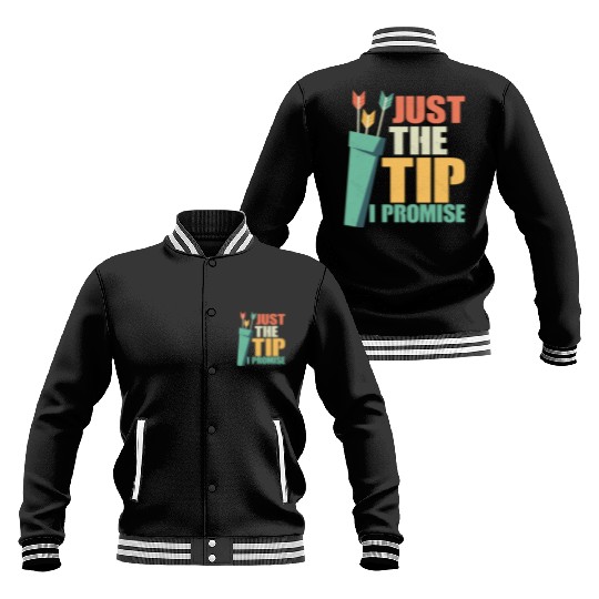 Just The Tip I Promise Archery Target Bow & Arrows Baseball Jackets