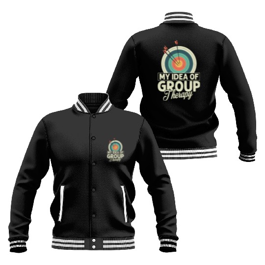 My Idea Of Group Therapy Archery Target Bow & Arro Baseball Jackets