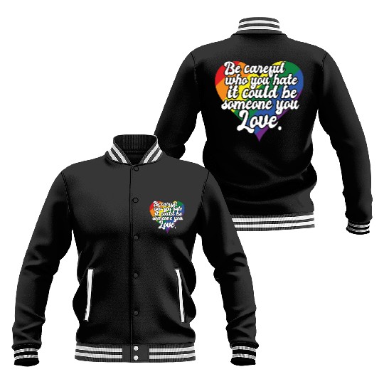 Be Careful Who You Hate Rainbow Heart Pride Flag Baseball Jackets