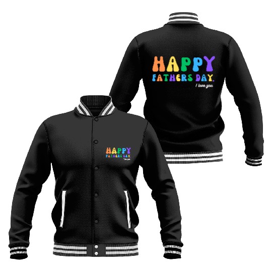 Happy Fathers Day i love you dad Heart Daddy funny Baseball Jackets