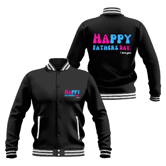 Happy Fathers Day i love you dad Heart Daddy funny Baseball Jackets
