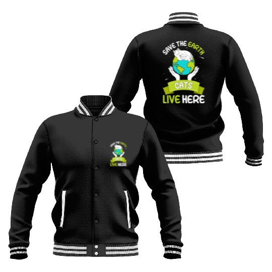 Save The Earth Cats Live Here World Environment Baseball Jackets
