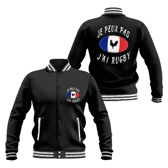 Je Peux Pas J ai Rugby France Rugby Cadeau Baseball Jackets