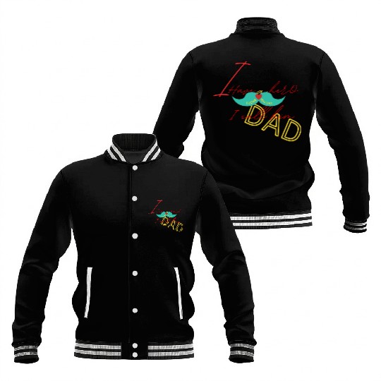 I love my dad Baseball Jackets