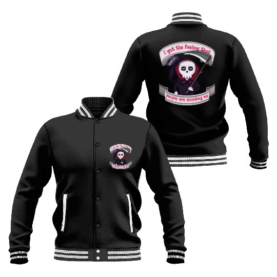 People Are Avoiding Me Grim Reaper Baseball Jackets