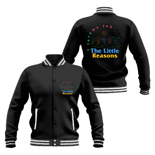 Teacher Baseball Jackets, I Love My Job For All The Little