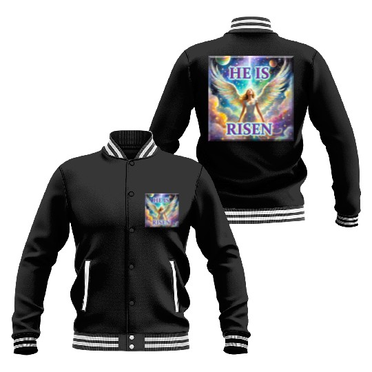 Angelic Joy and Supernatural Elation, HE IS RISEN! Baseball Jackets