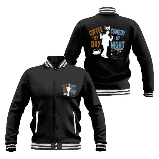Coffee By Day Comedy By Night Comedian Baseball Jackets