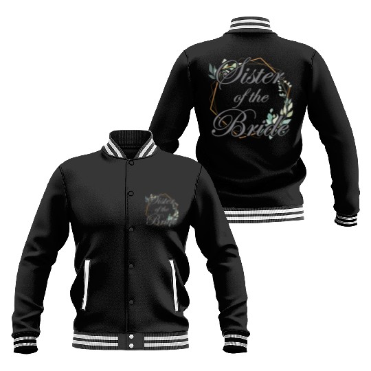 Wedding Bridal Shower Bride Sister of the Bride Baseball Jackets