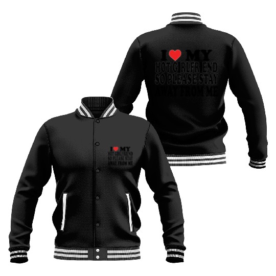 I Love My Boyfriend Baseball Jackets | Cute Romantic Baseball Jackets