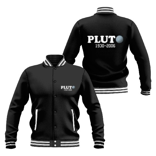 Pluto Never Forget It Was A Planet 1930 2006 Baseball Jackets