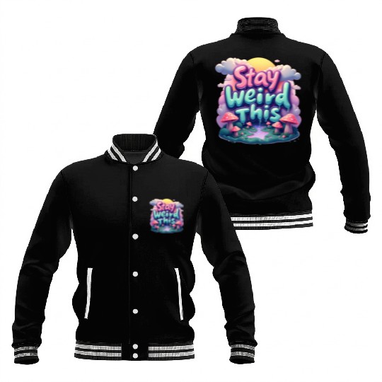 Stay Weird this Typography Baseball Jackets