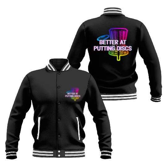 Better at Putting Discs Friends Disc Golf Buddy Baseball Jackets