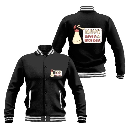 Mayo Have A Nice Day Cute Greeting Doodle Baseball Jackets