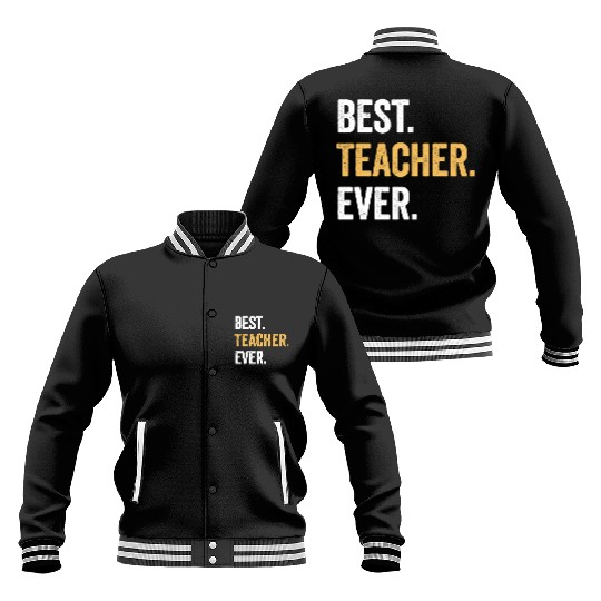 Best Teacher Ever Gift for Teacher Family Party Baseball Jackets