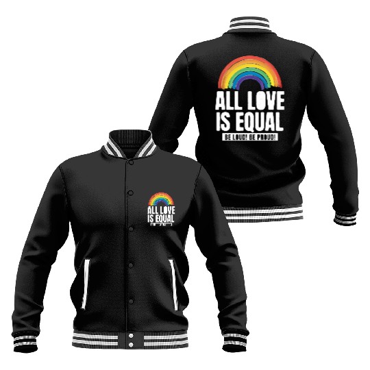 All Love Is Equal LGBTQ PRIDE MONTH Baseball Jackets