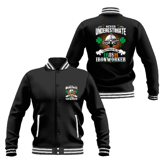 Never Underestimate Power Of An Irish Ironworker Baseball Jackets