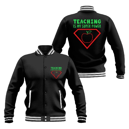 Teaching Is My Superpower School Teacher Baseball Jackets