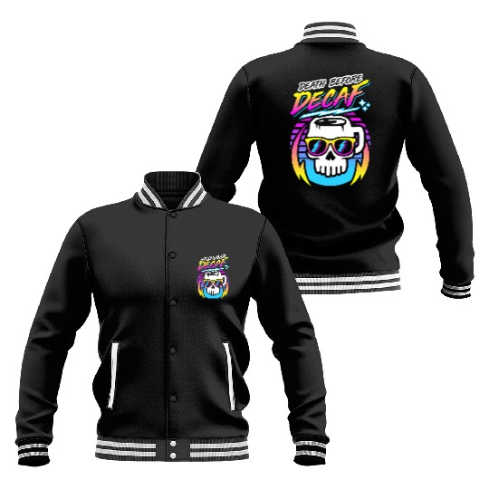 Death Before Decaf (Skull Mug) Retro Neon 80s 90s Baseball Jackets