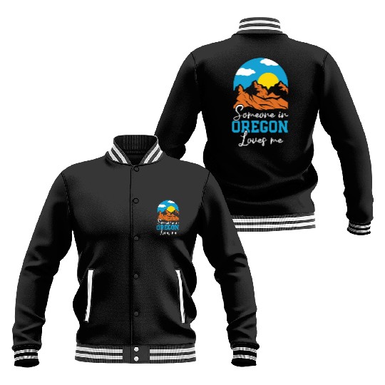 Someone In Oregon Loves Me USA America Oregonians Baseball Jackets