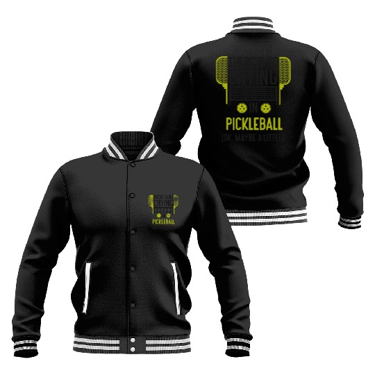 Pickleball There Is No Crying In Baseball Jackets