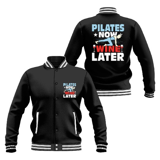 Pilates Now Wine Later Exercise Fitness Baseball Jackets