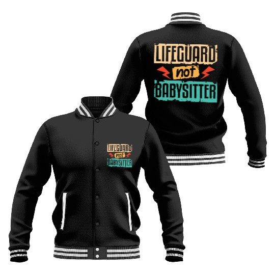 Lifeguard Not Babysitter Baseball Jackets