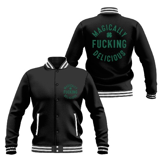 Magically Fucking Delicious, Funny Shamrock St. Pa Baseball Jackets
