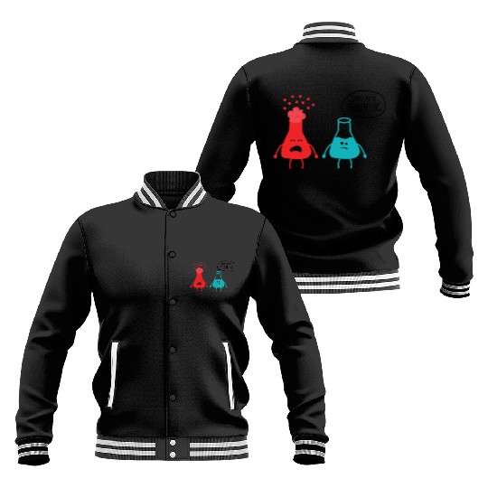 Novelty Geek Chemical Reactions Pun Gift You're Baseball Jackets
